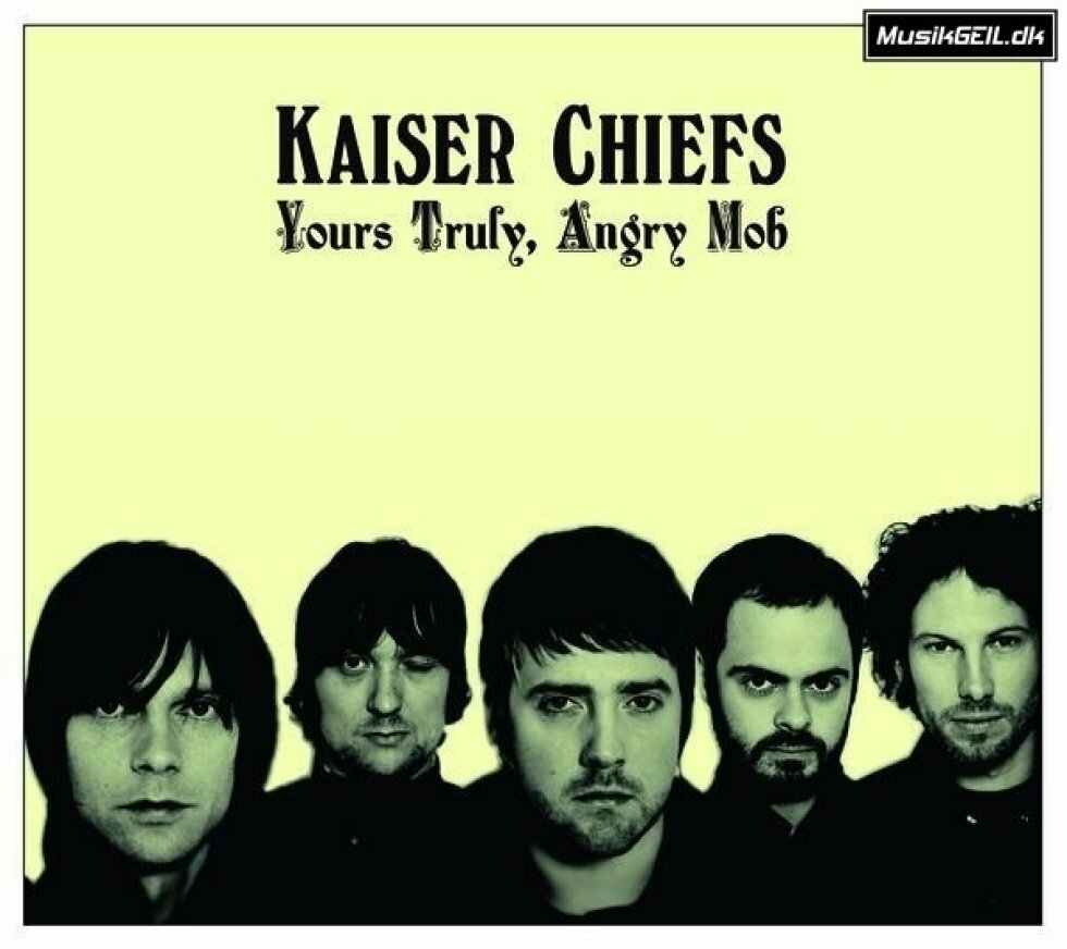 Kaiser Chiefs - Yours Truely, Angry Mob