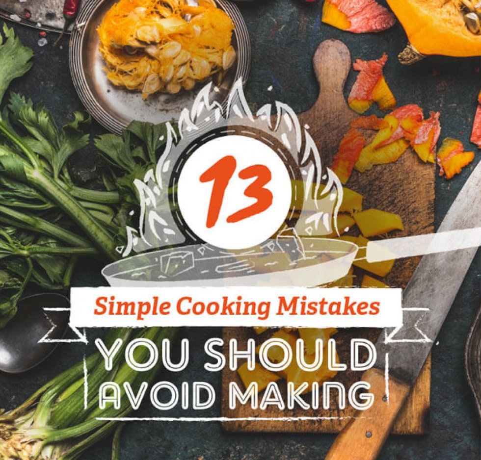13 af de mest almindelige fejl, vi alle begår i køkkenet, og hvordan man undgår dem [Infographic]