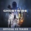 GhostWire: Tokyo ? Official E3 Teaser - Tag på spøgelsesjagt i det nye spil Ghostwire: Tokyo