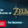 The Making of The Legend of Zelda: Breath of the Wild Video ? The Beginning - Dokumentar om Zelda: Breath of the Wild