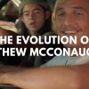 The Evolution of Matthew McConaughey - Supercut af Matthew McConaugheys udvikling fra romantisk douchebag til Oscar-vinder