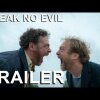 Speak No Evil | Trailer - Anmeldelse: Speak No Evil