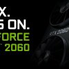 GeForce RTX 2060 ? RTX. It?s On. - Nvidia afslører pris og lanceringsdato for Geforce RTX2060