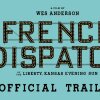 THE FRENCH DISPATCH | Official Trailer - The French Dispatch-traileren er gennemført Wes Anderson