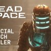 Dead Space Official Launch Trailer | Humanity Ends Here - Her er 23 nye spil der udkommer til PlayStation i 2023