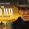 The Old Way (2023 Movie) Official Trailer - Nicolas Cage, Ryan Kiera Armstrong - Trailer: The Old Way med Nicolas Cage