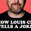 How Louis CK Tells A Joke - Her er et trin for trin breakdown over en Louis CK joke