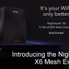 Introducing the NETGEAR Nighthawk X6 Tri-Band WiFi Mesh Extender - Netgears nye gamer mesh-wifi lover vild dækning over hele hytten
