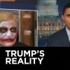 The Daily Show - Welcome to President Trump's Reality - Trevor Noah