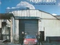Rogue Traders - We Know What You're Up To