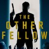 The Other Fellow - Gravitas Ventures - The Other Fellow: Ny dokumentar udforsker livet som de levende James Bond'er landede i, da 007 blev populær